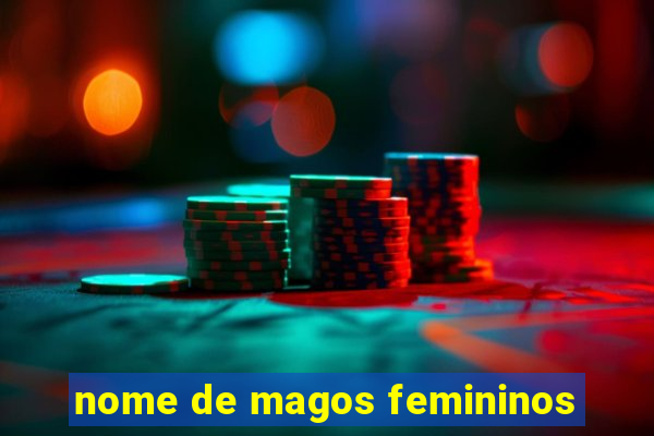 nome de magos femininos